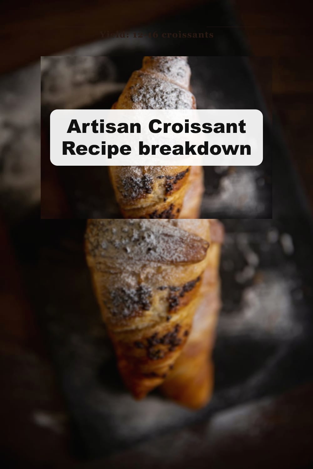 Artisan Croissant Recipe breakdown | Artisan Croissant Recipe: Master This French Pastry