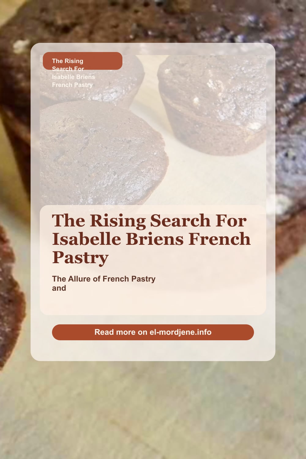 The Rising Search for Isabelle Briens French Pastry Cafe