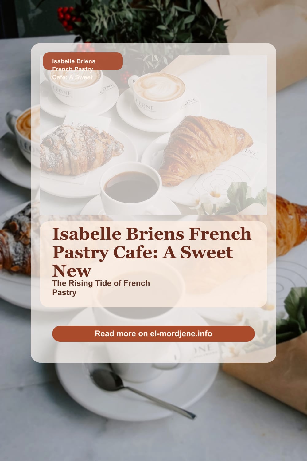 Isabelle Briens French Pastry Cafe: A Sweet New Trend