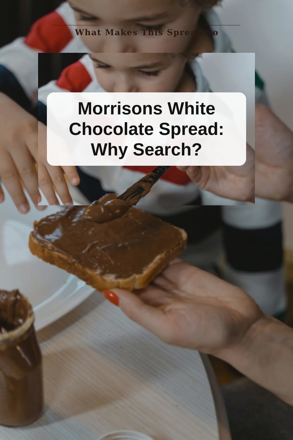 Morrisons White Chocolate Spread: Why Everyone's Searching For It