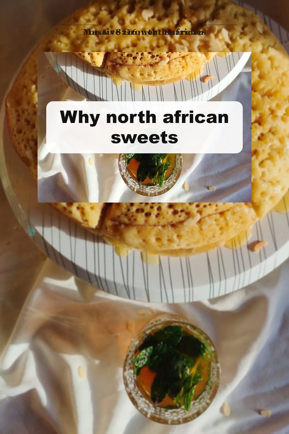 Why north african sweets | North African Sweets: The Next Big Trend